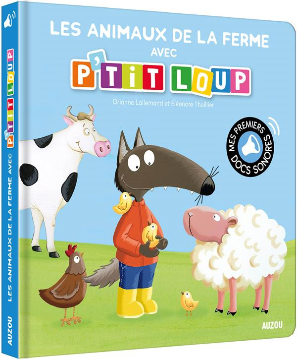 P'tit Loup : Les animaux de la ferme avec P'tit loup