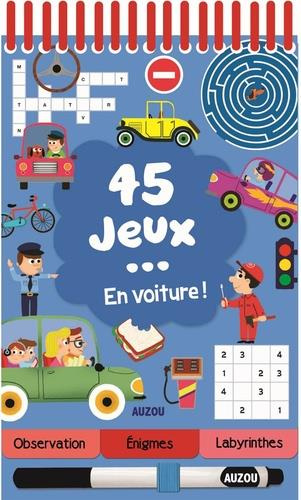 45 jeux... En voiture ! Avec 1 feutre