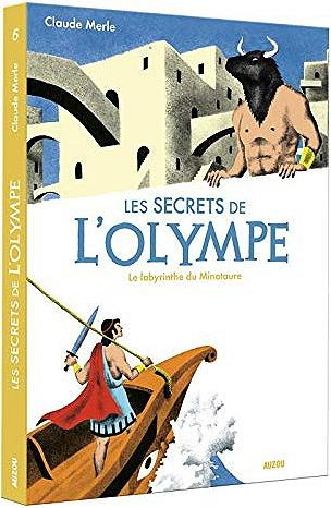 Les secrets de l'Olympe Tome 6 : Le labyrinthe du Minotaure
