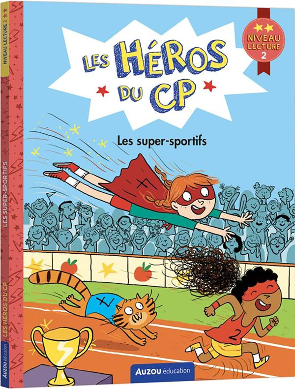 Les héros du CP : Les super-sportifs. Niveau lecture 2
