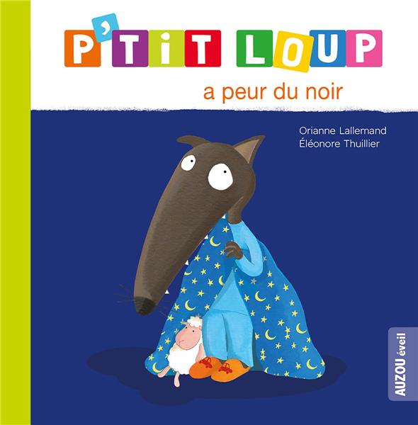 P'tit Loup : P'tit loup a peur du noir