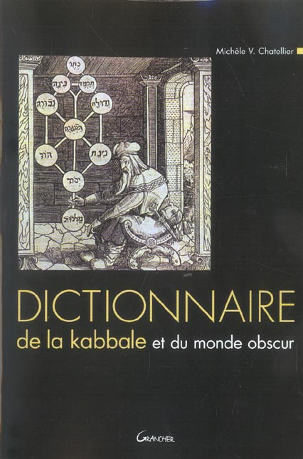 Dictionaire de la kabbale et du monde obscur