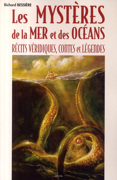 Les mystères de la mer et des océans. Récits véridiques, contes et légendes