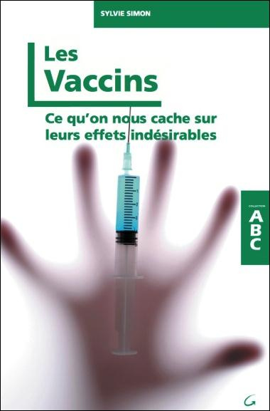 Les vaccins. Ce qu'on nous cache sur leurs effets indésirables