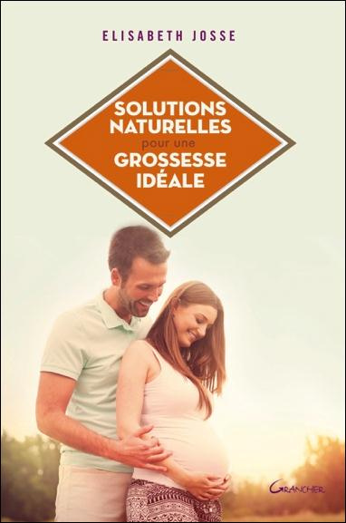 Solutions naturelles pour une grossesse idéale