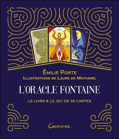 L'Oracle Fontaine. Le livre & le jeu de 39 cartes