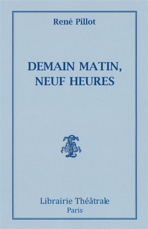 Demain matin, neuf heures