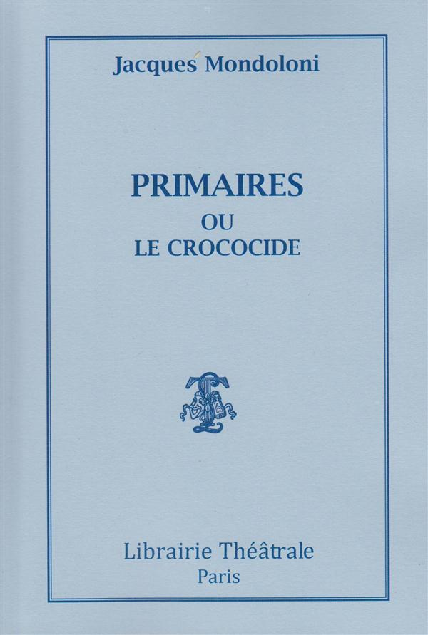 Primaires ou le crococide