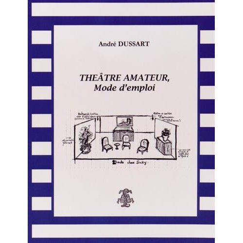 Théâtre amateur, mode d'emploi
