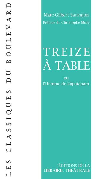 Treize à table ou l'Homme de Zapatapam
