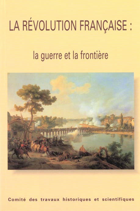 La Révolution française : la guerre et la frontière