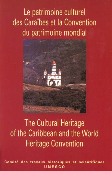 LE PATRIMOINE CULTUREL DES CARAIBES ET LA CONVENTION DU PATRIMOINE CULTUREL