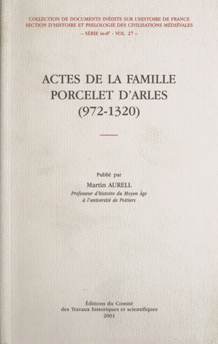 Actes de famille Porcelet d'Arles, 972-1320