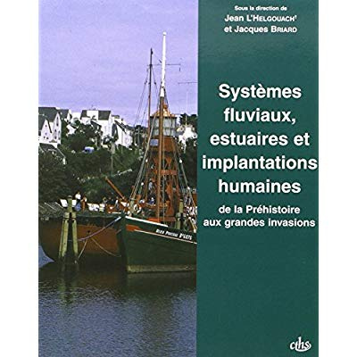 SYSTEMES FLUVIAUX, ESTUAIRES ET IMPLANTATIONS HUMAINS