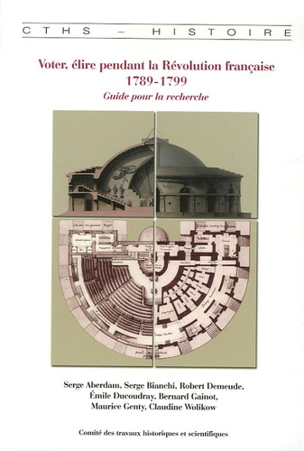 Voter, élire pendant la Révolution française 1789-1799. Guide pour la recherche