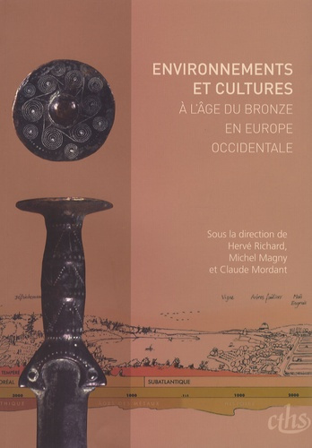 Environnements et cultures à l'âge du Bronze en Europe occidentale