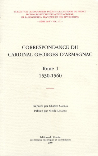 Correspondance du cardinal Georges d'Armagnac. Tome 1, 1530-1560