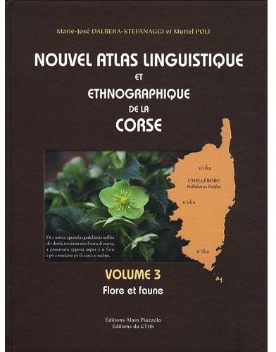 Nouvel atlas linguistique et ethnographique de la Corse. Volume 3, Flore et faune