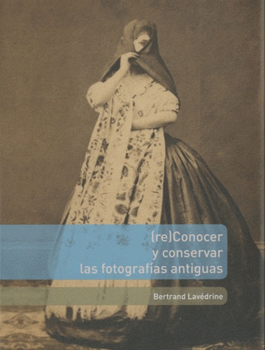 (Re)Conocer y conservar las fotografias antiguas