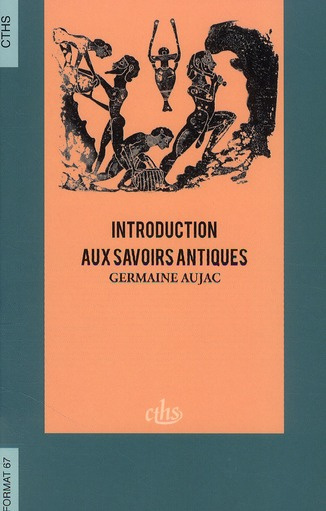 Introduction aux savoirs antiques. Choix de textes