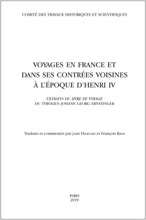 Voyages en France et dans ses contrées voisines à l'époque d'Henri IV. Extraits du Livre de voyage d