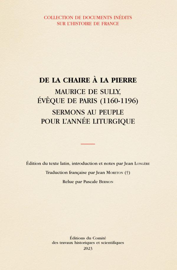 De la chaire à la pierre. Maurice de Sully, évêque de Paris (1160-1196) - Sermons au peuple pour l'a