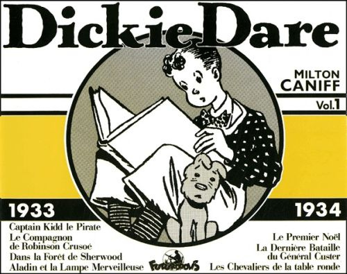 Dickie Dare Volume 1 : 1933-1934. Dans la forêt de Sherwood, Le Compagnon de Robinson Crusoé, Aladin