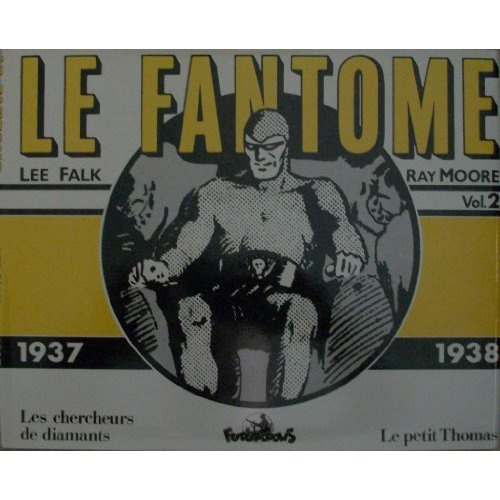 Le Fantôme Tome 2 : Les chercheurs de diamant ; Le petit Thomas. 1937-1938