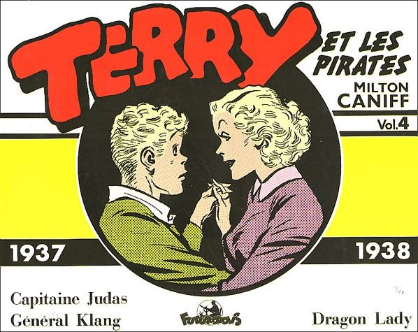 Terry et les pirates Tome 4 : Capitaine Judas ; Général Klang ; Dragon Lady (1937-1938)