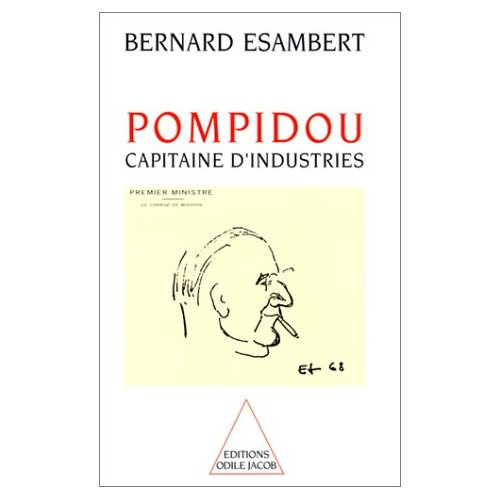 POMPIDOU, CAPITAINE D'INDUSTRIES