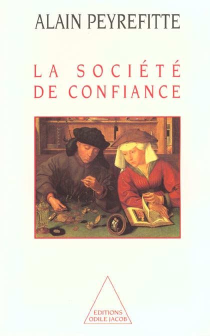 La société de confiance. Essai sur les origines et la nature du développement