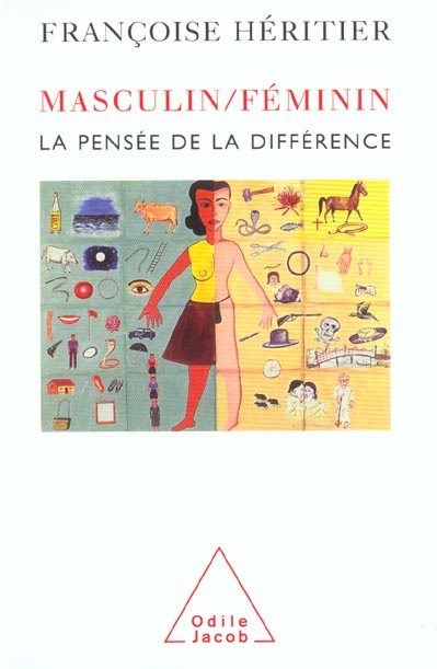 Masculin/Féminin. Tome 1, La pensée de la différence