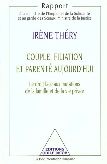 Couple, filiation et parenté aujourd'hui. Le droit face aux mutations de la famille et de la vie pri