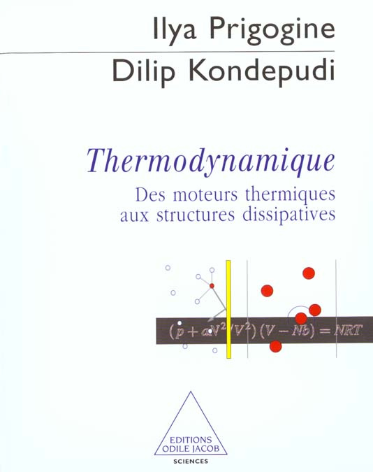 THERMODYNAMIQUE. Des moteurs thermiques aux structures dissipatives