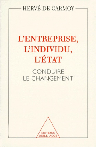 L'ENTREPRISE, L'INDIVIDU, L'ETAT. Conduire le changement