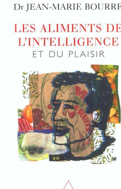 Les aliments de l'intelligence et du plaisir.