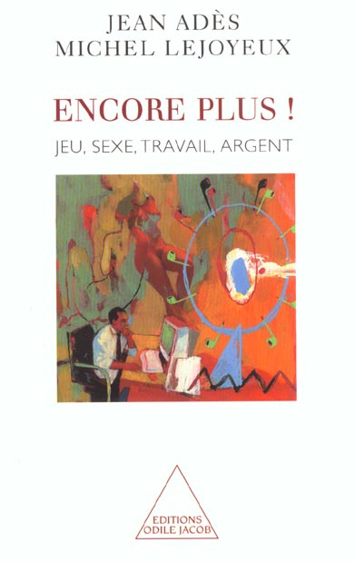 Encore plus ! Jeu, sexe, travail, argent