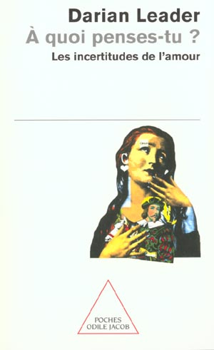 A quoi penses-tu ? Les incertitudes de l'amour