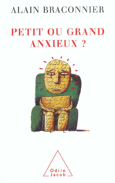 Petit ou grand anxieux ?