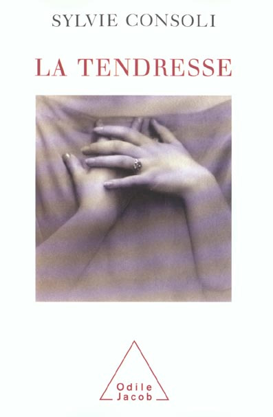 La tendresse. De la dermatologie à la psychanalyse