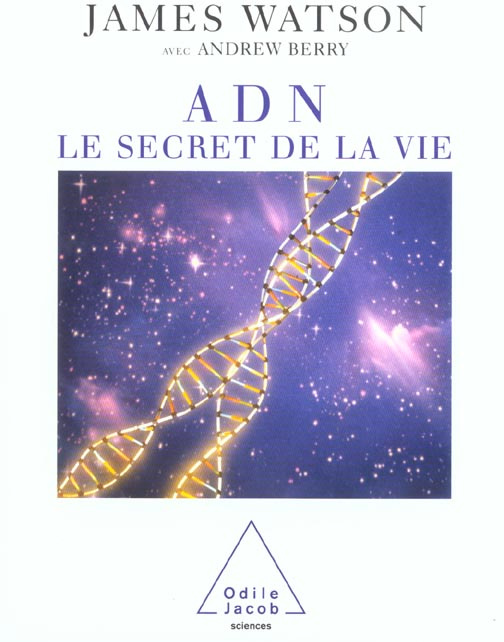 ADN. Le secret de la vie