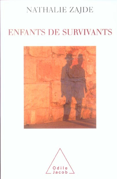 Enfants de survivants. La transmission du traumatisme chez les enfants de Juifs survivants de l'exte