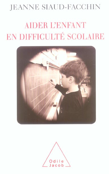 Aider l'enfant en difficulté scolaire