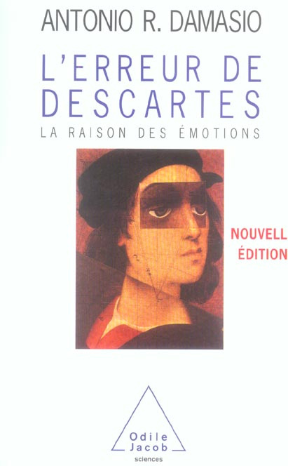L'erreur de Descartes. La raison des émotions, 2e édition