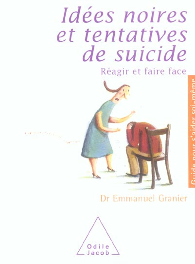 Idées noires et tentatives de suicide