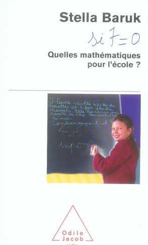 Quelles mathématiques pour l'école ? Si 7=0
