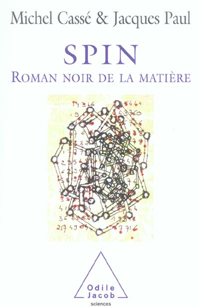 Spin. Roman noir de la matière