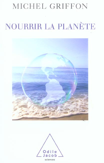 Nourrir la planète. Pour une révolution doublement verte