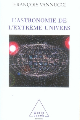 L'astronomie de l'extrême univers