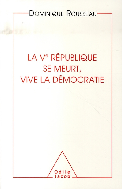 La Vème République se meurt, vive la Démocratie